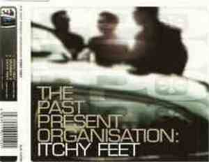 The Past Present Organisation - Itchy Feet