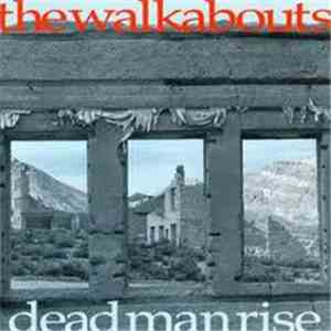 The Walkabouts - Dead Man Rise