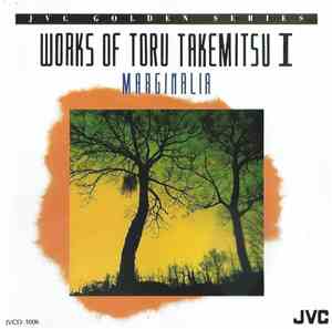 Toru Takemitsu - Works Of Toru Takemitsu I - Marginalia