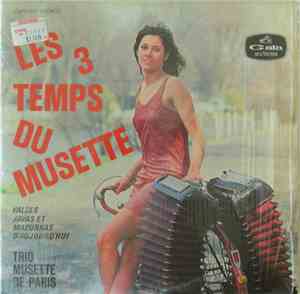 Trio Musette De Paris - Les 3 Temps Du Musette