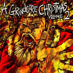 Various - A Grindcore Christmas Volume 2