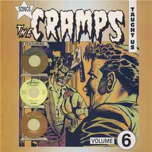 Various - Songs The Cramps Taught Us Volume 6