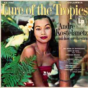 André Kostelanetz And His Orchestra - Lure Of The Tropics