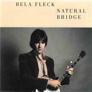 Béla Fleck - Natural Bridge
