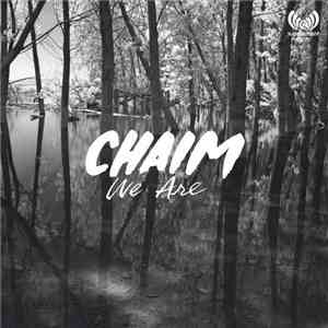 Chaim - We Are