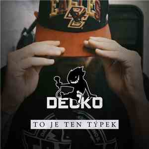 Decko  - To Je Ten Týpek