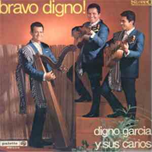 Digno Garcia Y Sus Carios - Bravo Digno!
