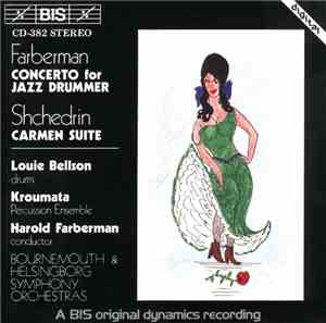 Farberman, Bizet / Shchedrin : Kroumata Percussion Ensemble / Bellson / Farberman - Concerto For Jazz Drummer & Symphony Orchestra/Carmen Suite (The Carmen Ballet)