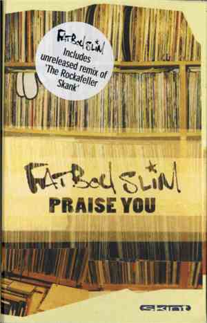Fatboy Slim - Praise You