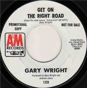 Gary Wright - Get On The Right Road / Over You Now