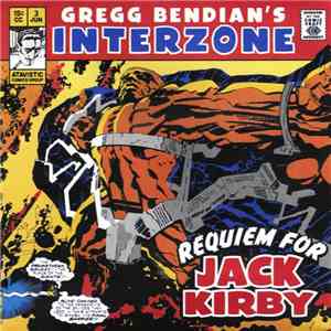 Gregg Bendian's Interzone - Requiem For Jack Kirby