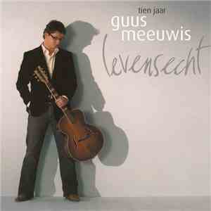 Guus Meeuwis - Tien Jaar Levensecht