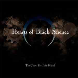 Hearts Of Black Science - The Ghost You Left Behind