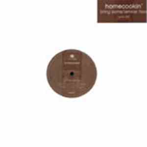 Homecookin' - Bring Some / Familiar Flava