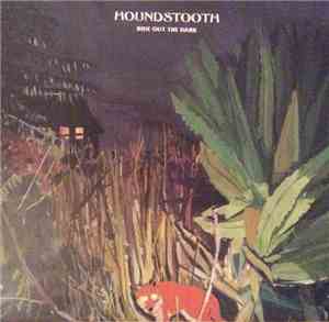 Houndstooth - Ride Out the Dark