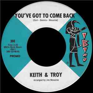 Keith & Troy - You've Got To Come Back