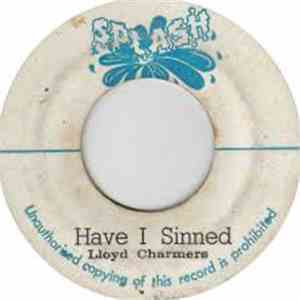 Lloyd Charmers - Have I Sinned