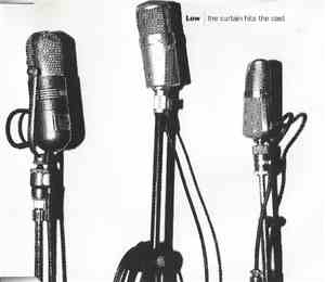 Low - The Curtain Hits The Cast