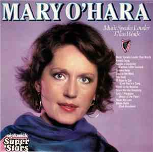 Mary O'Hara - Music Speaks Louder Than Words