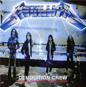 Metallica - Demolition Crew