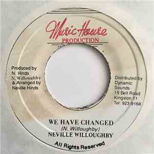 Neville Willoughby - We Have Changed