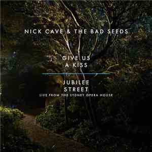 Nick Cave & The Bad Seeds - Give Us A Kiss