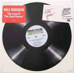 Nile Rodgers - The Land Of The Good Groove