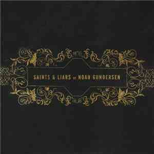 Noah Gundersen - Saints & Liars