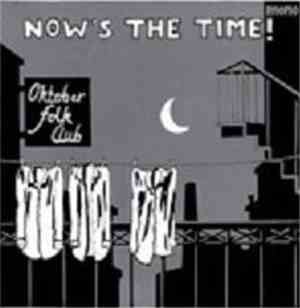 Oktober Folk Club - Now's The Time