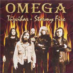 Omega  - Tűzvihar / Stormy Fire