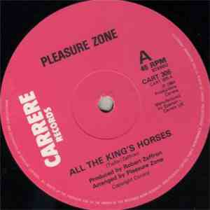 Pleasure Zone  - All The Kings Horses
