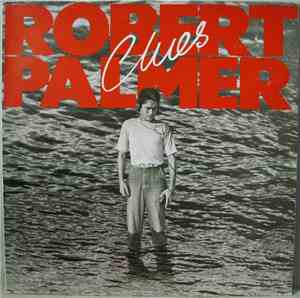 Robert Palmer - Clues