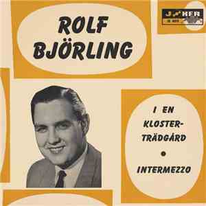 Rolf Björling - I En Klosterträdgård / Intermezzo