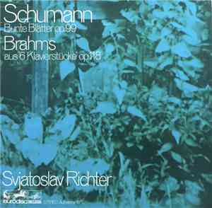 Schumann / Brahms ; Svjatoslav Richter - Bunte Blätter Op.99 / Aus 