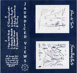 Sharks' Teeth / SomeBodyParts - Jaundiced Views