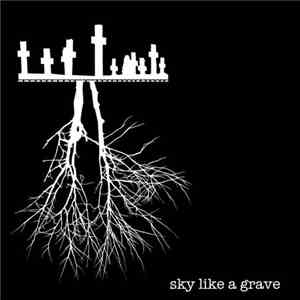 Sky Like A Grave - Sky Like A Grave