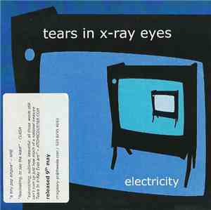 Tears In X-Ray Eyes - Electricity
