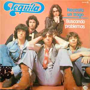 Tequila  - Necesito Un Trago / Buscando Problemas