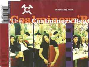 The Coalminers' Beat - Un-break My Heart