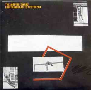 The Moping Swans - Lightninghead To Coffee Pot