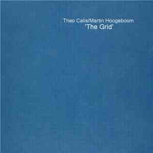 Theo Calis & Martin Hoogeboom - The Grid