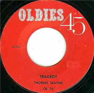 Thomas Wayne - Tragedy / You're Gonna Be Waiting