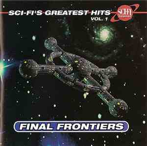 Various - Sci-Fi's Greatest Hits Vol. 1 Final Frontiers