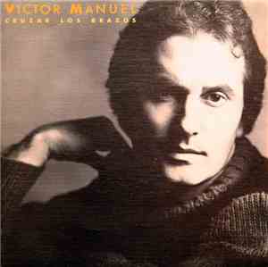 Víctor Manuel - Cruzar Los Brazos
