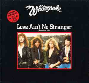 Whitesnake - Love Ain't No Stranger (American Mix)