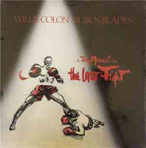 Willie Colón / Ruben Blades - The Last Fight