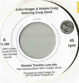 Artful Dodger & Robbie Craig Feat Craig David - Woman Trouble