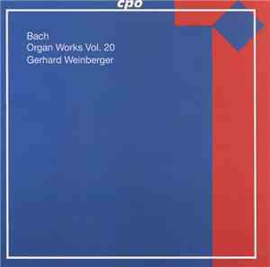 Bach, Gerhard Weinberger - Organ Works Vol. 20