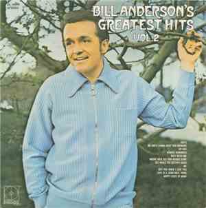 Bill Anderson  - Bill Anderson's Greatest Hits Vol. 2