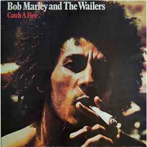 Bob Marley & The Wailers - Catch A Fire